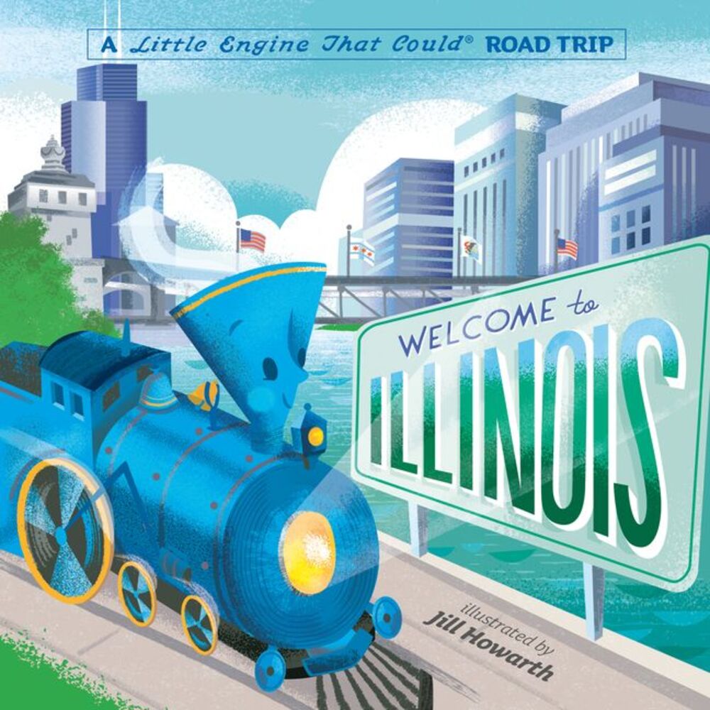 Welcome to Illinois: A Little Engine That Could Road Trip -- Watty Piper
